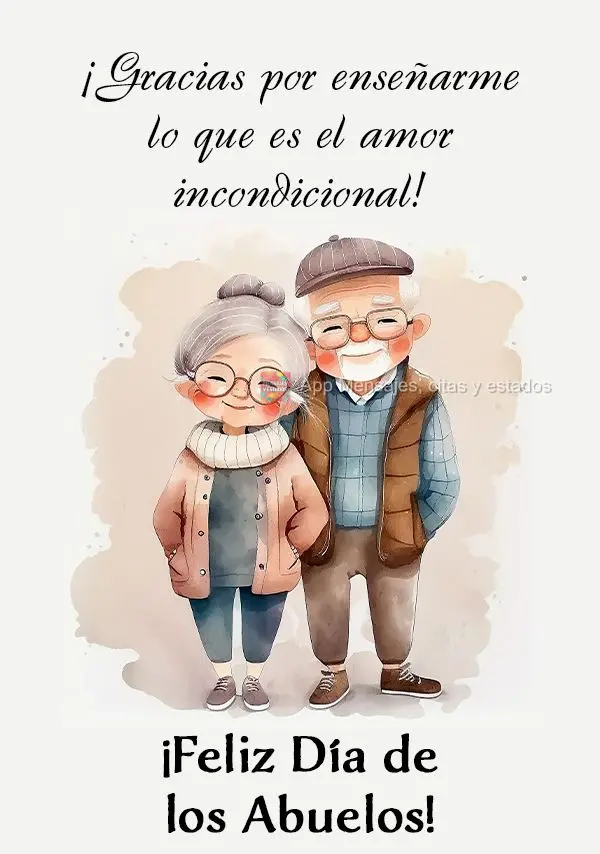 ¡Gracias por enseñarme lo que es el amor incondicional! ¡Feliz Día de los Abuelos! 