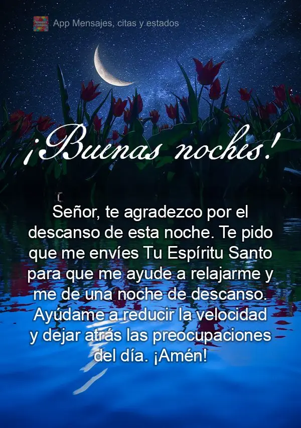 Senhor, te agradeço por esta noite de descanso. Peço que me envie o Teu Espírito Santo para me ajudar a relaxar e me dar uma noite tranquila. Ajuda-me...