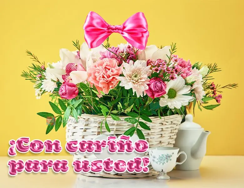 ¡Con cariño para usted!