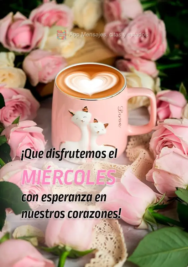 Que possamos aproveitar Quarta-feira com esperança no coração!