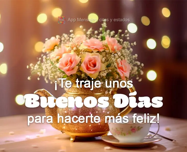 Trouxe um Bom dia para te fazer mais feliz!