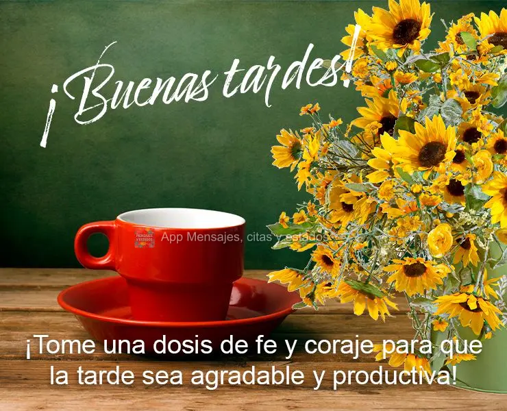 Tome uma dose de fé e coragem pra tornar a tarde agradável e produtiva! Boa tarde! 