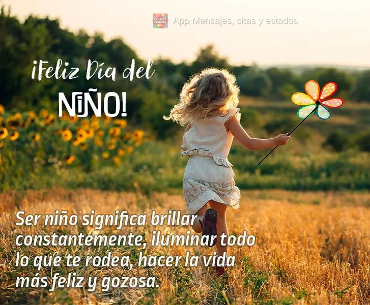 Ser criança é brilhar constantemente iluminando tudo ao seu redor deixando a vida mais feliz e mais alegre. Feliz dia das Crianças!