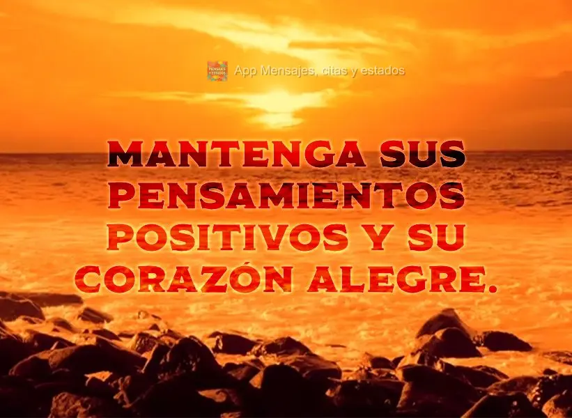 Mantenha seus pensamentos positivos e seu coração leve. Que hoje seja um dia feliz e cheio de motivação! Bom dia!