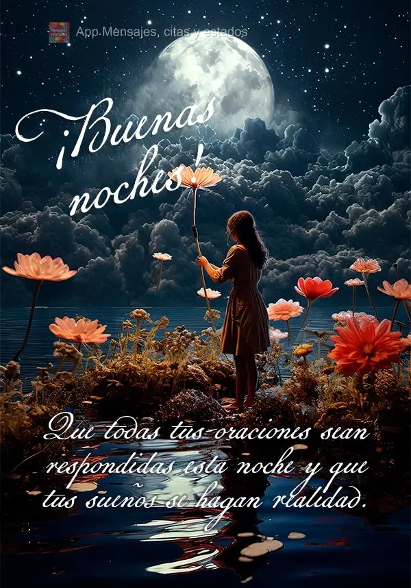 Que nesta noite todas as suas preces sejam atendidas, e que seus sonhos venham a se realizar. Boa noite!