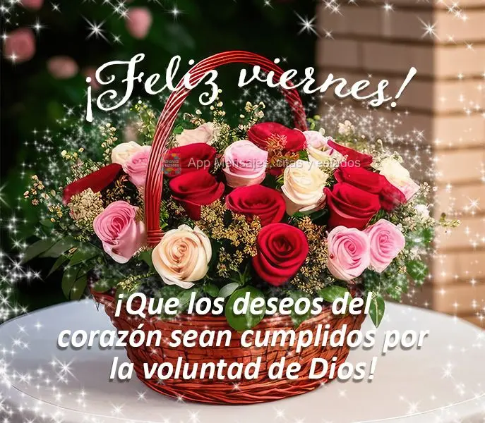 ¡Que los deseos del corazón sean cumplidos por la voluntad de Dios! ¡Feliz viernes!