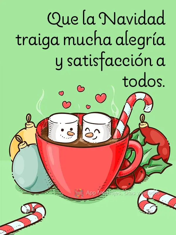 Que la Navidad traiga mucha alegría y satisfacción a todos.