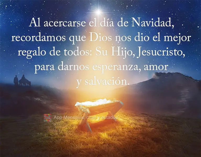 Al acercarse el día de Navidad, recordamos que Dios nos dio el mejor regalo de todos: Su Hijo, Jesucristo, para darnos esperanza, amor y salvación.