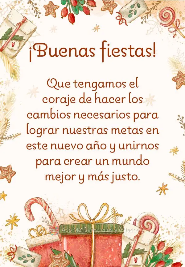 Que tengamos el coraje de hacer los cambios necesarios para lograr nuestras metas en este nuevo año y unirnos para crear un mundo mejor y más justo. ¡...