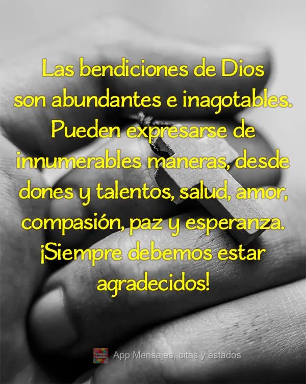 Las bendiciones de Dios son abundantes e inagotables. Pueden expresarse de innumerables maneras, desde dones y talentos, salud, amor, compasión, paz y e...