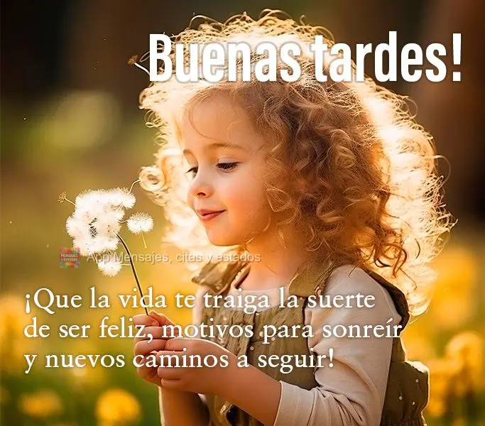 ¡Que la vida te traiga la suerte de ser feliz, motivos para sonreír y nuevos caminos a seguir!