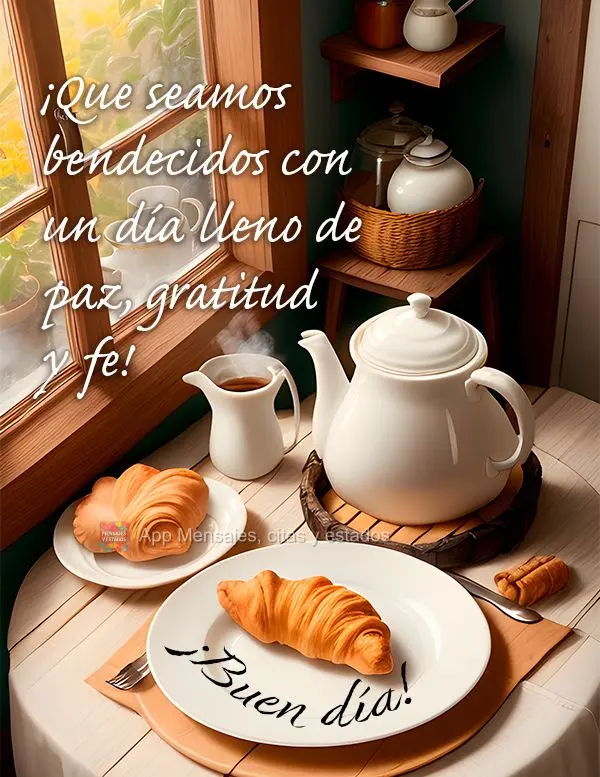 Que sejamos abençoados com um dia cheio de paz, gratidão e fé! Bom dia!