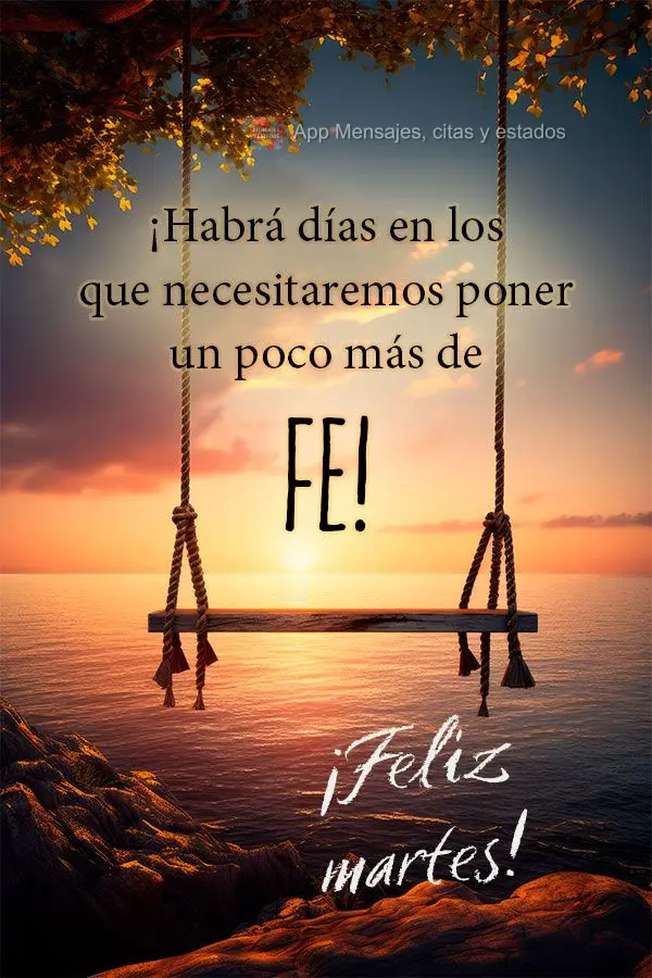 ¡Habrá días en los que necesitaremos poner un poco más de fe! ¡Feliz martes!