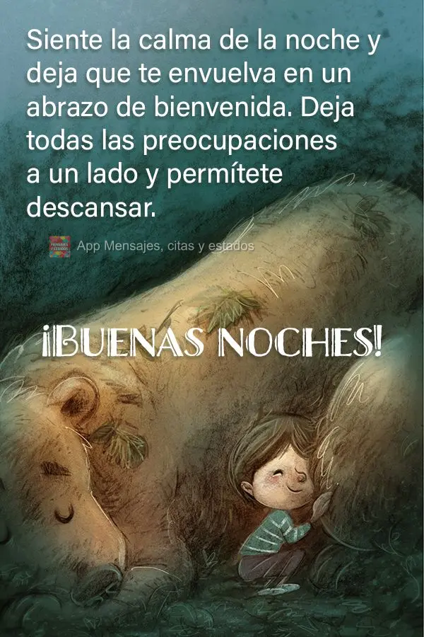 Siente la calma de la noche y deja que te envuelva en un abrazo de bienvenida. Deja todas las preocupaciones a un lado y permítete descansar. ¡Buenas n...