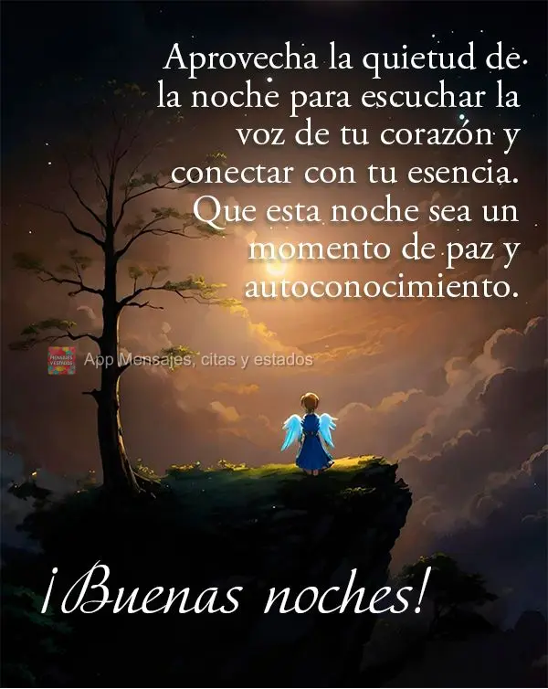Aproveite a quietude da noite para ouvir a voz do seu coração e se conectar com a sua essência. Que essa noite seja um momento de paz e autoconhecimen...