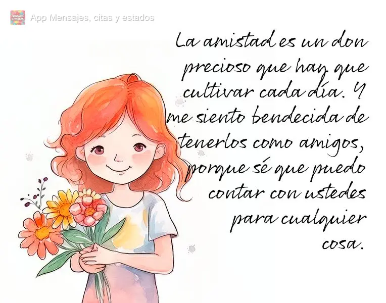 La amistad es un don precioso que hay que cultivar cada día. Y me siento bendecida de tenerlos como amigos, porque sé que puedo contar con ustedes para...