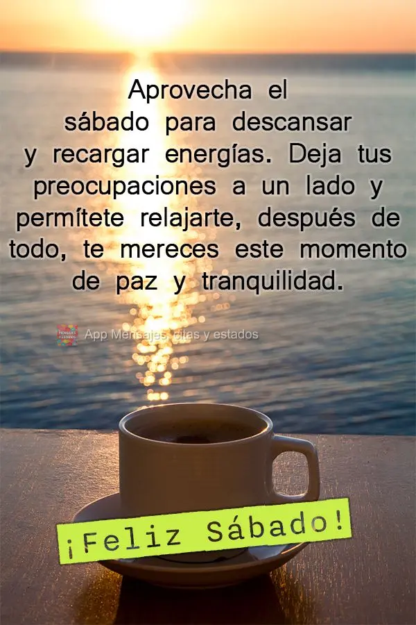 Aprovecha el sábado para descansar y recargar energías. Deja tus preocupaciones a un lado y permítete relajarte, después de todo, te mereces este mom...