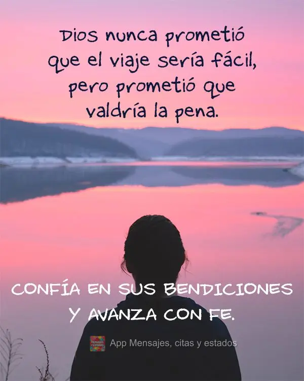 Deus nunca prometeu que a jornada seria fácil, mas Ele prometeu que valeria a pena. Confie em Suas bênçãos e siga em frente com fé.