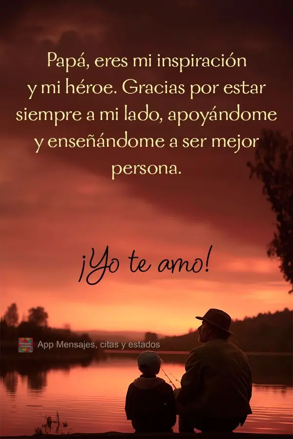 Pai, você é a minha inspiração e o meu herói. Obrigada por sempre estar ao meu lado, me apoiando e me ensinando a ser uma pessoa melhor. Eu te amo!...