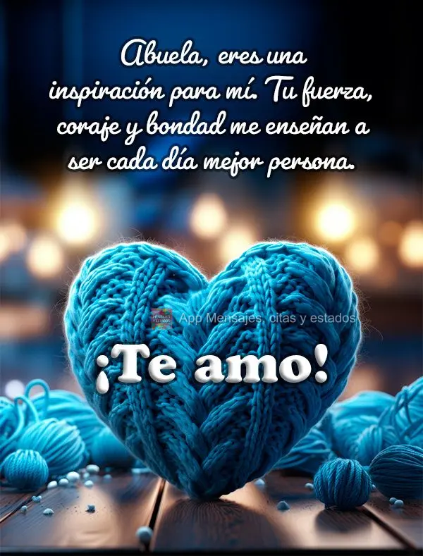 Abuela, eres una inspiración para mí. Tu fuerza, coraje y bondad me enseñan a ser cada día mejor persona. ¡Te amo!