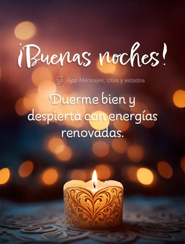 Durma bem e acorde com as energias renovadas. Boa noite!