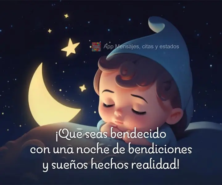 Que você seja abençoado com uma noite de bênçãos e sonhos realizados!