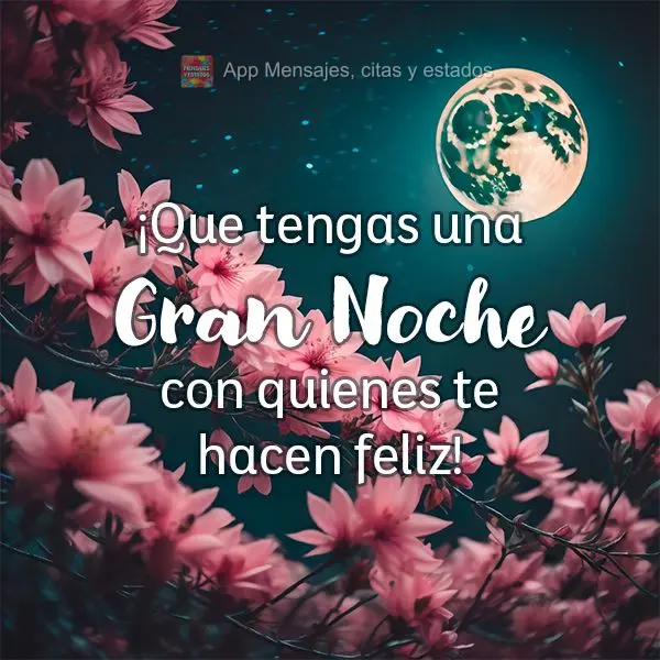 Tenha uma ótima noite ao lado de quem te faz feliz!