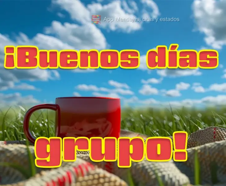 ¡Buenos días grupo!