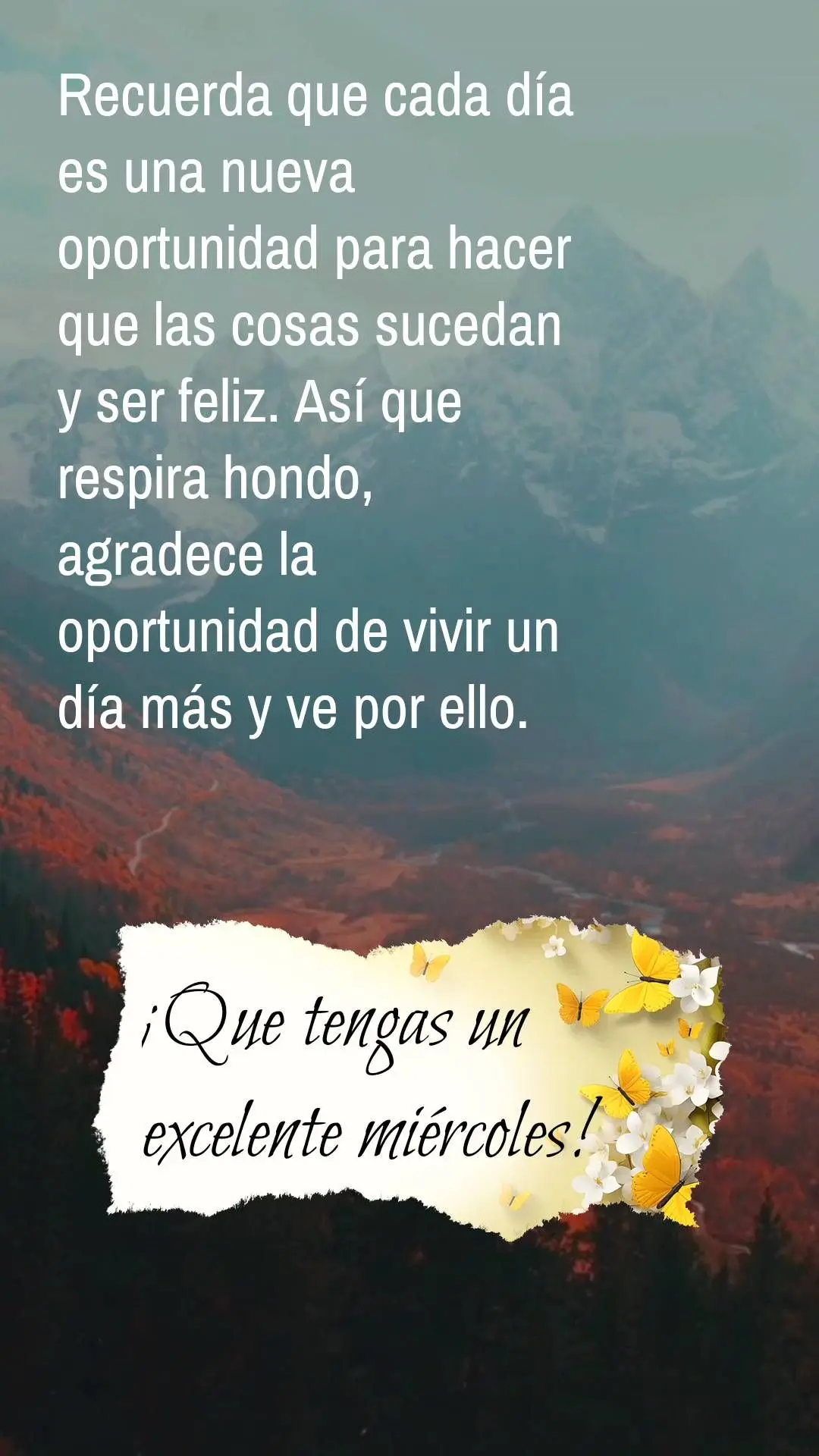 Lembre-se que cada dia é uma nova chance de fazer acontecer e ser feliz. Então, respire fundo, agradeça pela oportunidade de viver mais um dia e vá e...