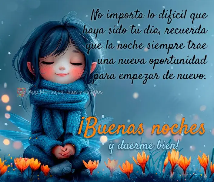 Não importa o quão difícil tenha sido o seu dia, lembre-se que a noite sempre traz uma nova chance de recomeçar. Boa noite e durma bem!