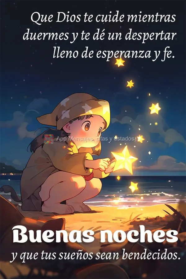 Que Dios te cuide mientras duermes y te dé un despertar lleno de esperanza y fe. Buenas noches y que tus sueños sean bendecidos.