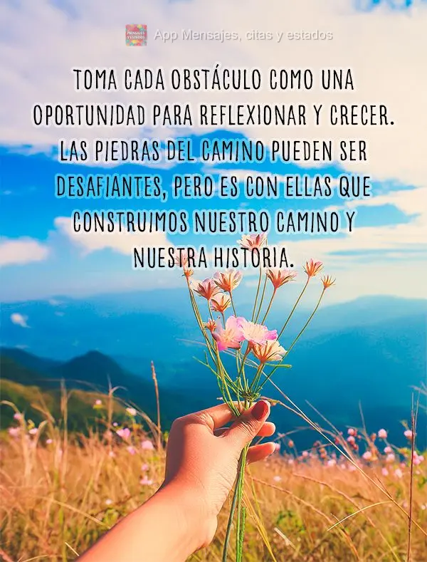 Aproveite cada obstáculo como uma oportunidade para refletir e crescer. As pedras no caminho podem ser desafiadoras, mas é com elas que construímos no...