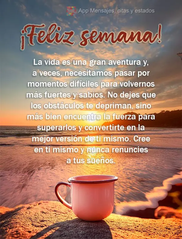 La vida es una gran aventura y, a veces, necesitamos pasar por momentos difíciles para volvernos más fuertes y sabios. No dejes que los obstáculos te ...