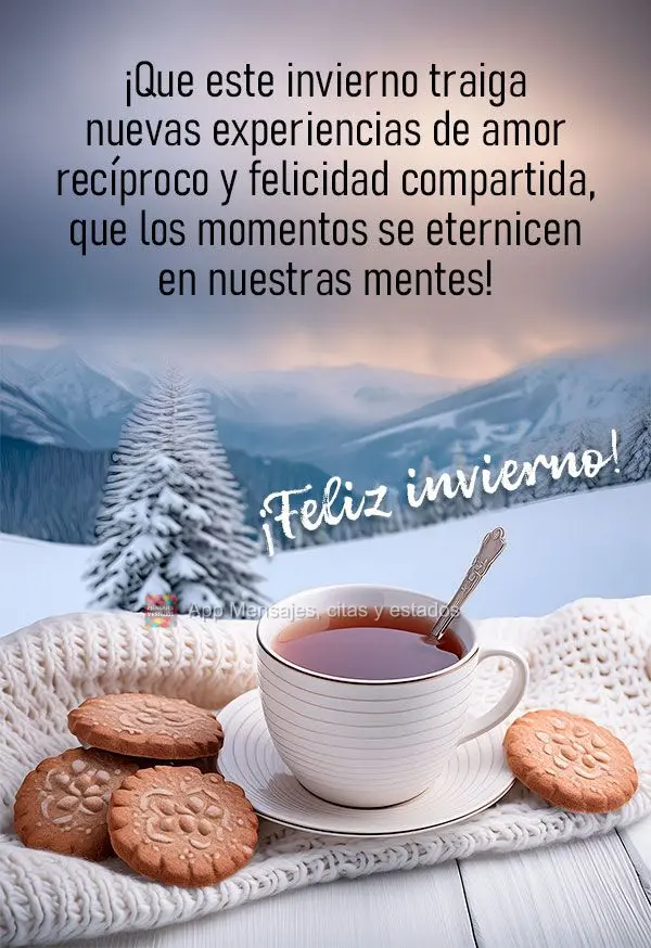 Que este inverno venha trazendo novas experiência de amor recíproco e felicidade compartilhada, que os momentos sejam eternizados em nossas mentes! Fel...