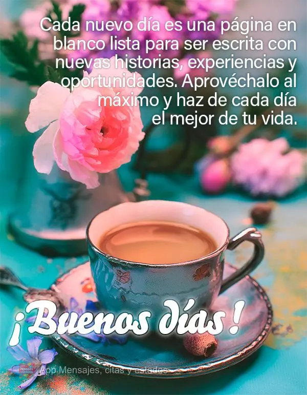 Cada novo dia é uma página em branco, pronta para ser preenchida com novas histórias, experiências e oportunidades. Aproveite-o ao máximo e faça de...