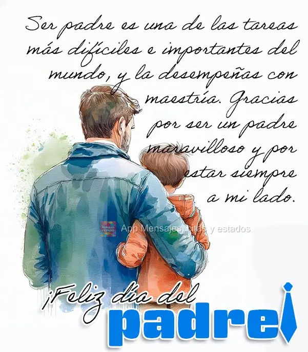 Ser pai é uma das tarefas mais difíceis e importantes do mundo, e você a desempenha com maestria. Obrigada por ser um pai maravilhoso e por estar semp...