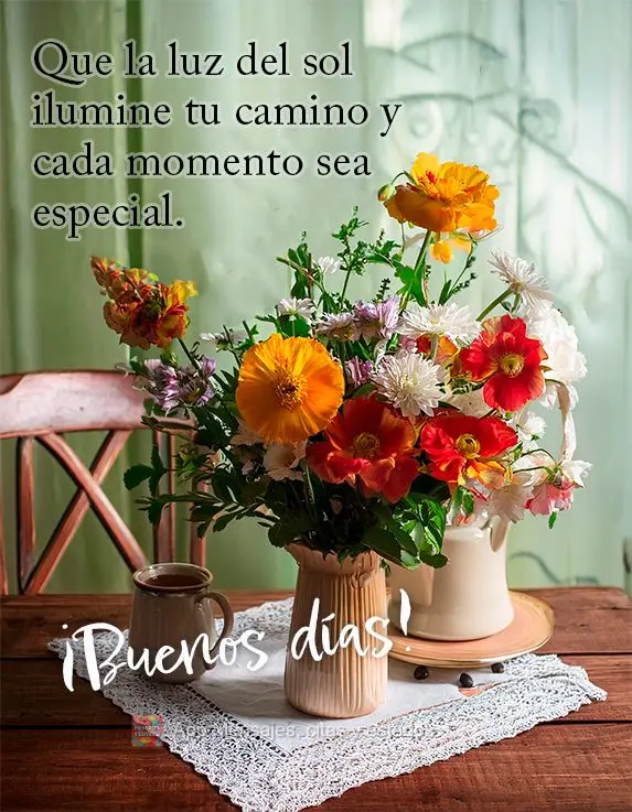 Que la luz del sol ilumine tu camino y cada momento sea especial. ¡Buenos días!