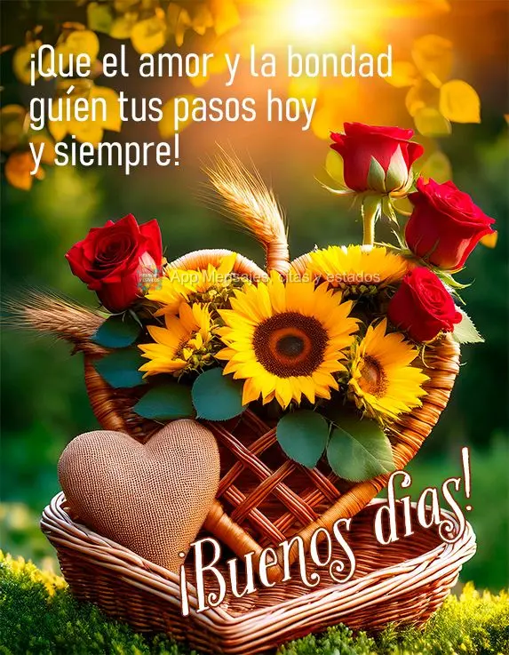 Que o amor e a bondade guiem os seus passos hoje e sempre. Bom dia!