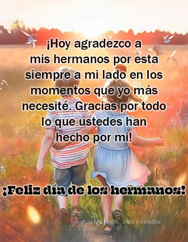 Hoje agradeço aos meus irmãos por estarem sempre ao meu lado nos momentos que eu mais precisei. Obrigado por tudo que vocês tem feito por mim!  Feliz ...