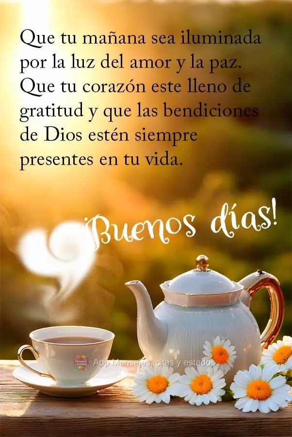 Que a sua manhã seja iluminada pela luz do amor e da paz. Que o seu coração esteja cheio de gratidão e que as bênçãos de Deus estejam sempre prese...