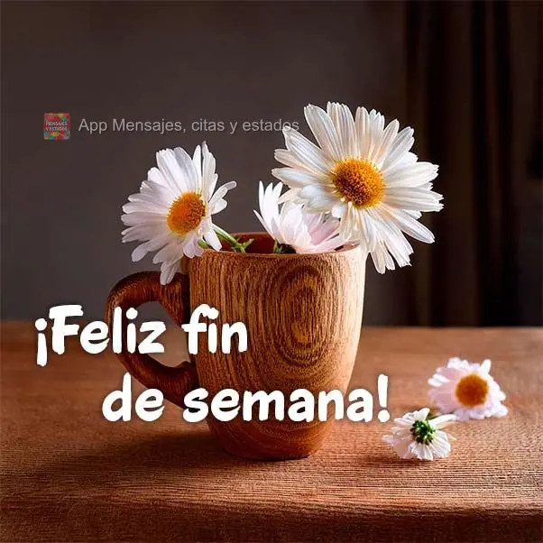 Bom Final de Semana!