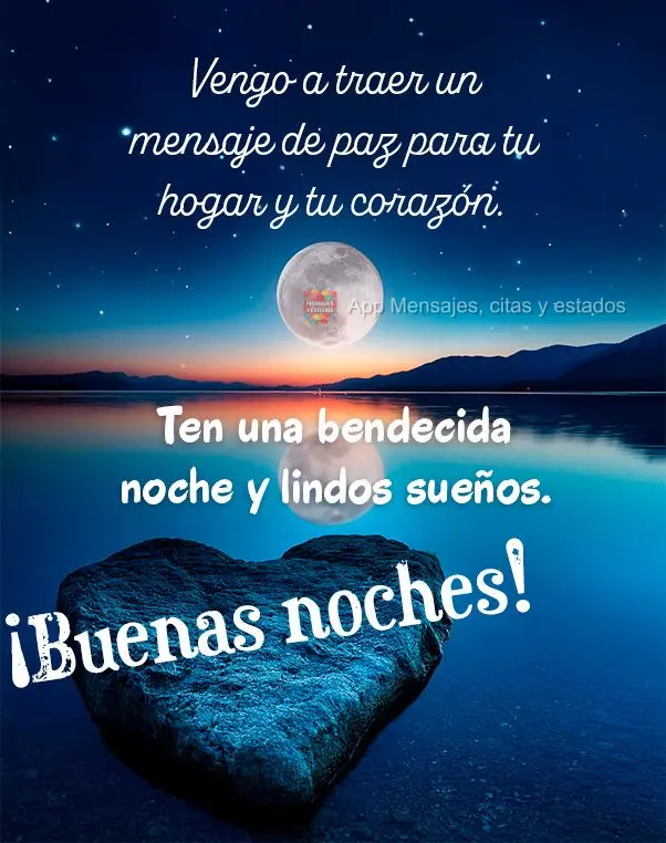 Venho trazer uma mensagem de paz para o seu lar e em seu coração. Tenha uma noite abençoada com lindos sonhos. Boa noite!
