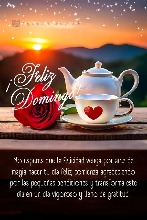 No esperes que la felicidad venga por arte de magia hacer tu día feliz, comienza agradeciendo por las pequeñas bendiciones y transforma este día en un...
