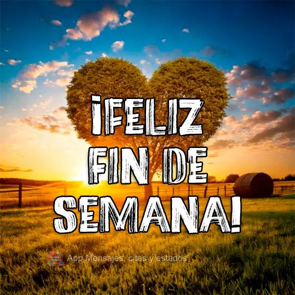 ¡Feliz fin de semana!