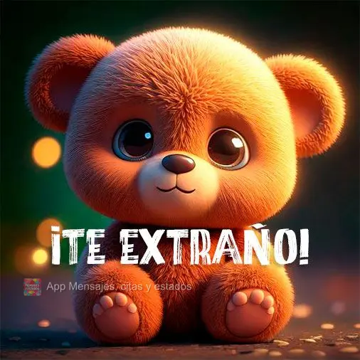 ¡Te extraño!