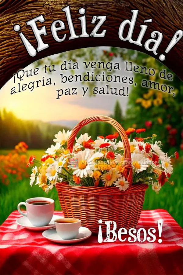 Que seu dia venha repleto de alegria, bênçãos, amor, paz e saúde! Beijos! Bom dia!