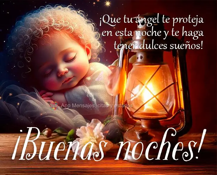 Que seu anjo lhe proteja nesta noite e lhe faça ter doces sonhos! Boa noite!
