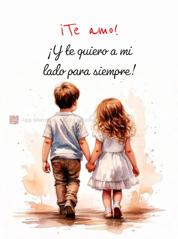 Eu te amo! E quero você ao meu lado para sempre!