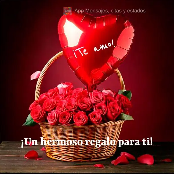 Um lindo mimo para você! Eu te amo!