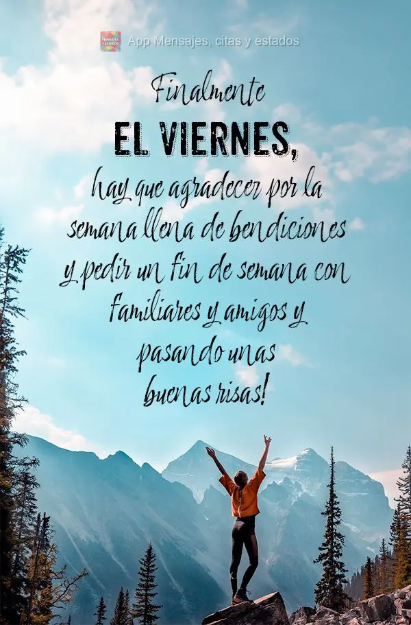 Finalmente Sexta-feira, devemos agradecer pela semana cheia de bênçãos e pedir por um final de semana ao lado da família e amigos dando boas risadas!...